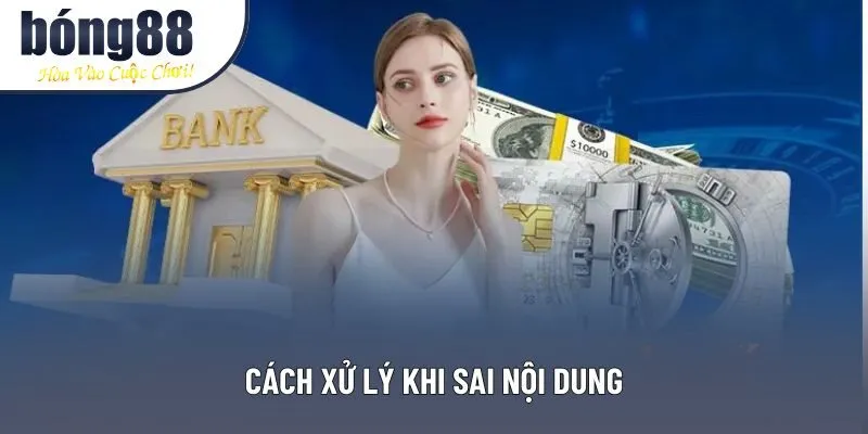 Cách xử lý khi sai nội dung